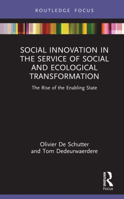 Tom Dedeurwaerdere, Olivier De Schutter - Social Innovation in the Service of Social and Ecological Transformation, E-bok