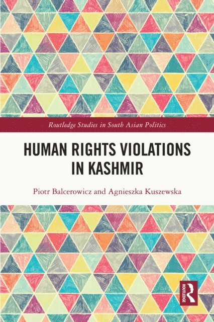 Agnieszka Kuszewska, Piotr Balcerowicz - Human Rights Violations in Kashmir, E-bok