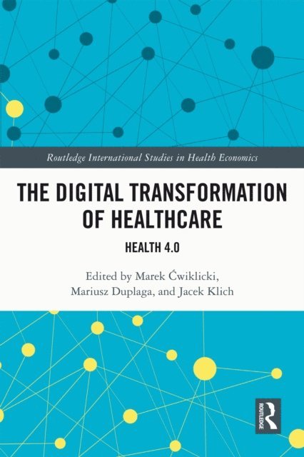Jacek Klich, Mariusz Duplaga, Marek Cwiklicki - Digital Transformation of Healthcare, E-bok