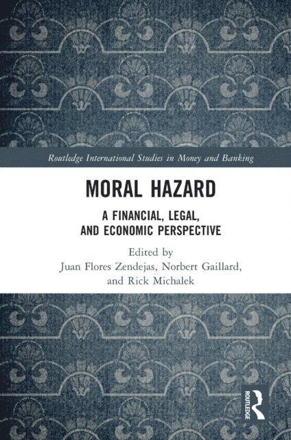 Rick Michalek, Norbert Gaillard, Juan Flores Zendejas - Moral Hazard, E-bok