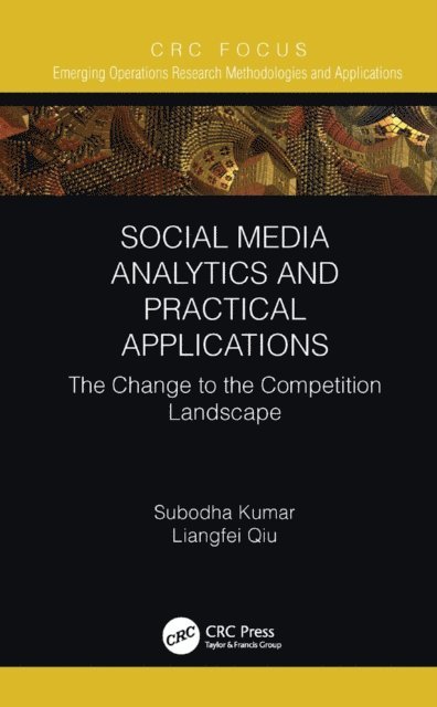 Liangfei Qiu, Subodha Kumar - Social Media Analytics and Practical Applications, E-bok