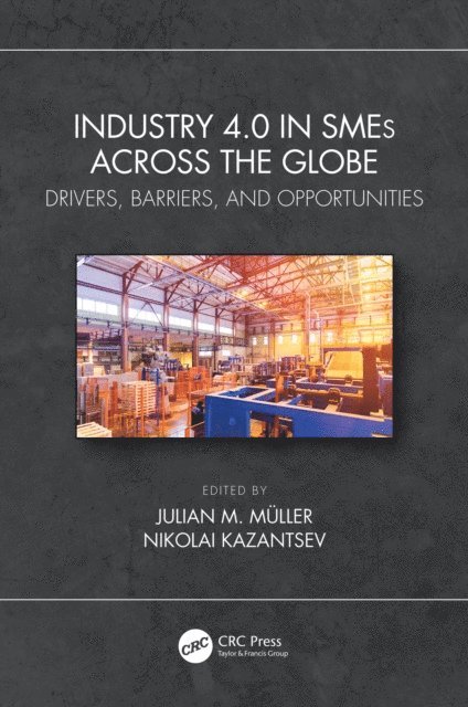 Nikolai Kazantsev, Julian M. Muller - Industry 4.0 in SMEs Across the Globe, E-bok