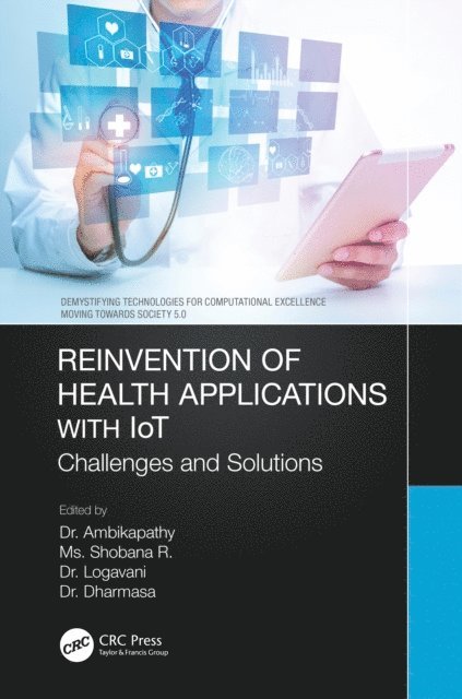 Dharmasa, Logavani, Shobana R., Ambikapathy - Reinvention of Health Applications with IoT, E-bok