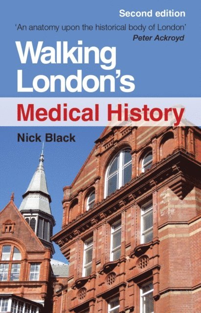 Nick Black - Walking London's Medical History Second Edition, E-bok