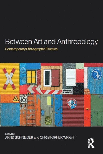 Christopher Wright, Arnd Schneider - Between Art and Anthropology, E-bok