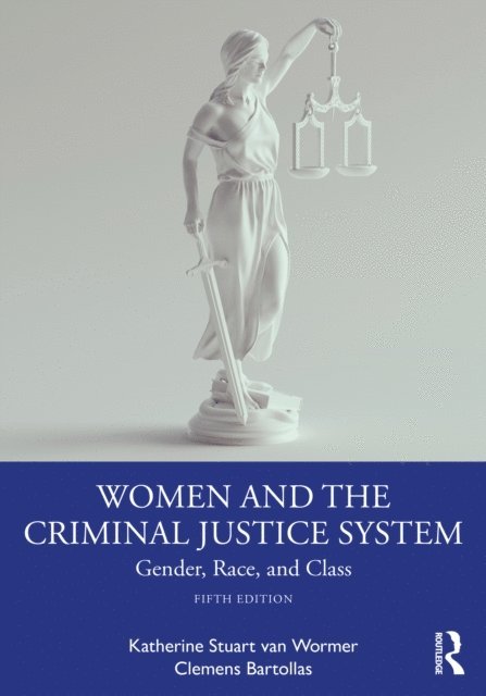 Clemens Bartollas, Katherine Stuart van Wormer - Women and the Criminal Justice System, E-bok