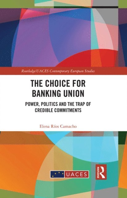 Elena Rios Camacho - Choice for Banking Union, E-bok