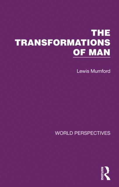 Lewis Mumford - Transformations of Man, E-bok