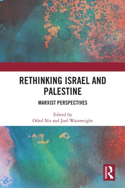 Joel Wainwright, Oded Nir - Rethinking Israel and Palestine, E-bok