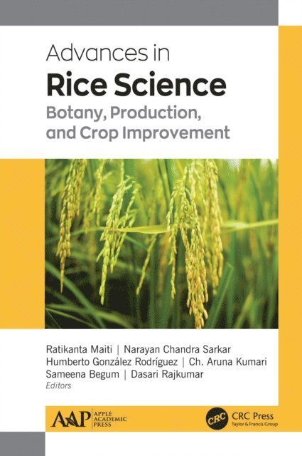 Dasari Rajkumar, Sameena Begum, PhD Chandra Sarkar, PhD Kumari, PhD Gonzalez Rodriguez, PhD Maiti - Advances in Rice Science, E-bok