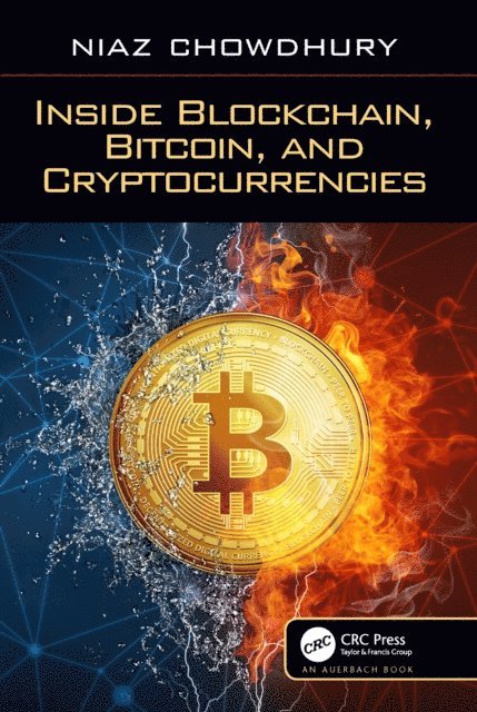 Niaz Chowdhury - Inside Blockchain, Bitcoin, and Cryptocurrencies, E-bok