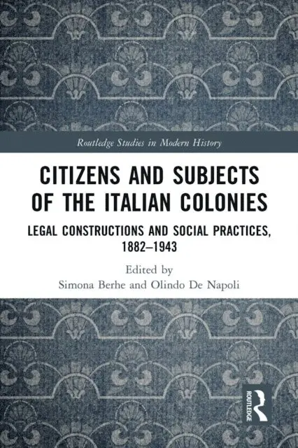 Olindo De Napoli, Simona Berhe - Citizens and Subjects of the Italian Colonies, E-bok. Tillgänglighet: Lägg i varukorg