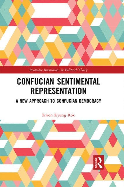 Kyung Rok Kwon - Confucian Sentimental Representation, E-bok