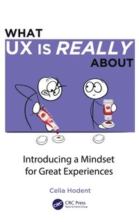 What UX is Really About