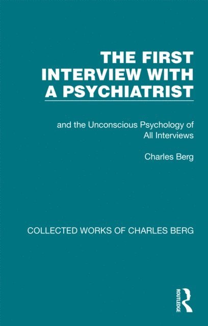 Charles Berg - First Interview with a Psychiatrist, E-bok