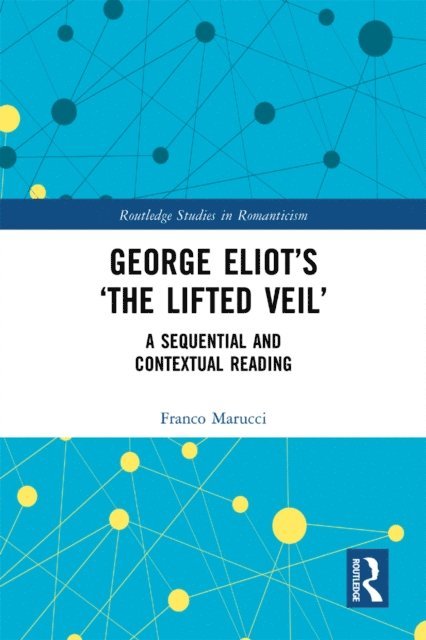Franco Marucci - George Eliot's 'The Lifted Veil', E-bok