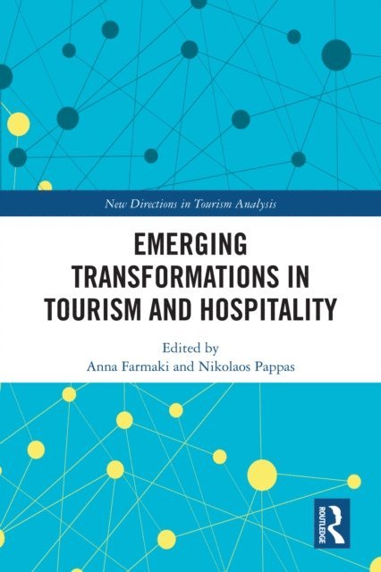 Nikolaos Pappas, Anna Farmaki - Emerging Transformations in Tourism and Hospitality, E-bok