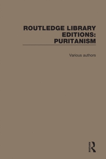 Various Authors - Routledge Library Editions: Puritanism, E-bok