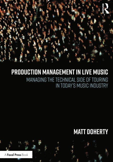 Matt Doherty - Production Management in Live Music, E-bok