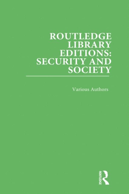 Various - Routledge Library Editions: Security and Society, E-bok
