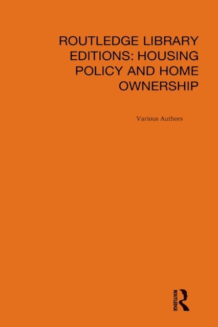 Various - Routledge Library Editions: Housing Policy & Home Ownership, E-bok