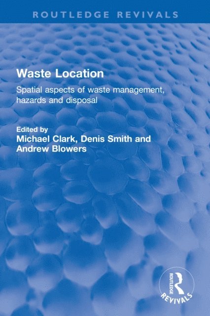 Andrew Blowers, Denis Fischbacher-Smith, Michael Clark - Waste Location, E-bok