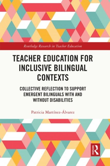 Patricia Martinez-Alvarez - Teacher Education for Inclusive Bilingual Contexts, E-bok