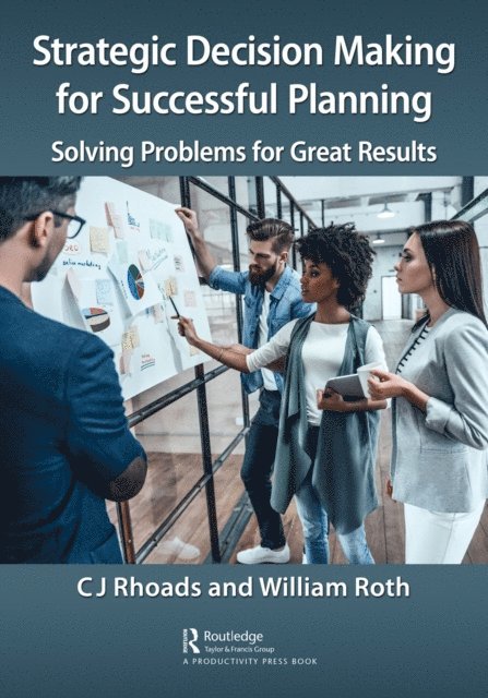 William Roth, CJ Rhoads - Strategic Decision Making for Successful Planning, E-bok
