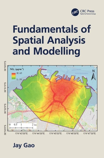 Jay Gao - Fundamentals of Spatial Analysis and Modelling, E-bok
