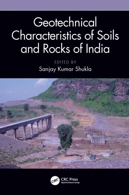 Sanjay Kumar Shukla - Geotechnical Characteristics of Soils and Rocks of India, E-bok