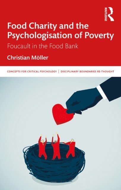 Christian Moller - Food Charity and the Psychologisation of Poverty, E-bok