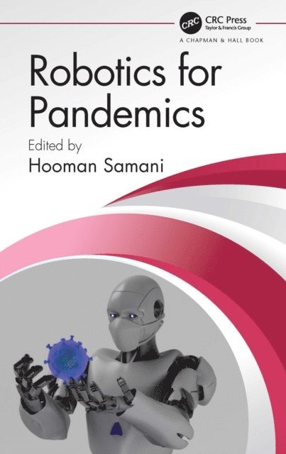 Hooman Samani - Robotics for Pandemics, E-bok