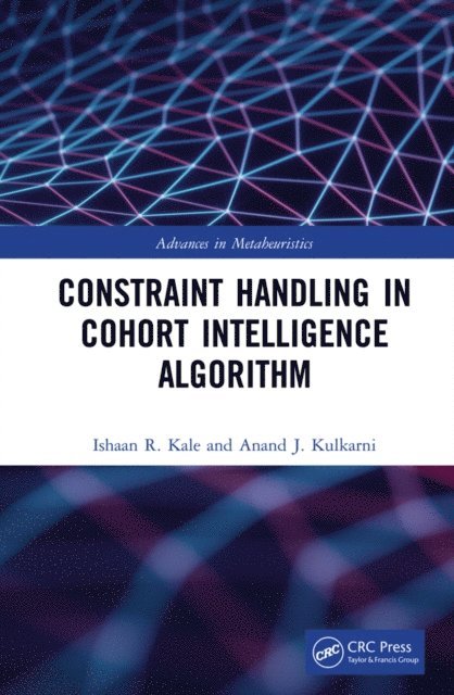Anand J. Kulkarni, Ishaan R. Kale - Constraint Handling in Cohort Intelligence Algorithm, E-bok
