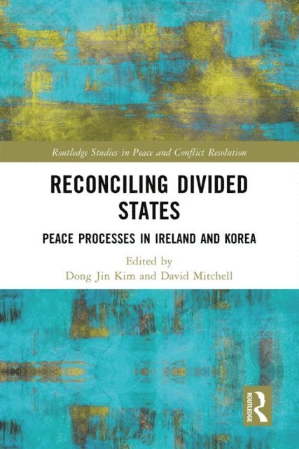 David Mitchell, Dong Jin Kim - Reconciling Divided States, E-bok