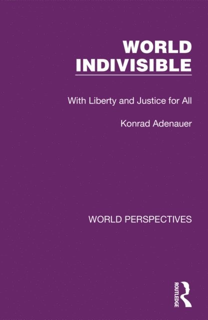 Konrad Adenauer - World Indivisible, E-bok