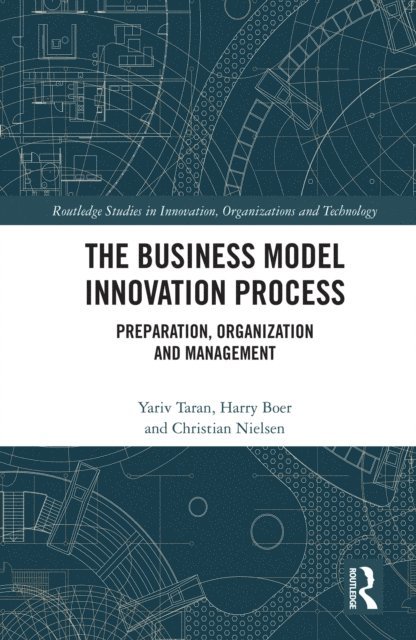 Christian Nielsen, Harry Boer, Yariv Taran - Business Model Innovation Process, E-bok
