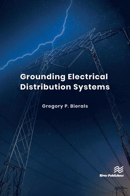 Gregory P. Bierals - Grounding Electrical Distribution Systems, E-bok