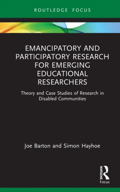 Simon Hayhoe, Joe Barton - Emancipatory and Participatory Research for Emerging Educational Researchers, E-bok