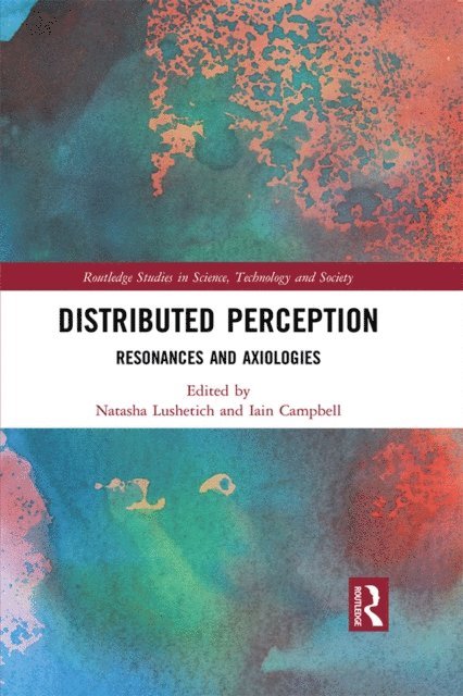Iain Campbell, Natasha Lushetich - Distributed Perception, E-bok