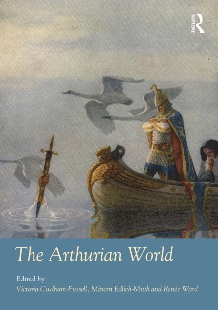 Renee Ward, Miriam Edlich-Muth, Victoria Coldham-Fussell - Arthurian World, E-bok