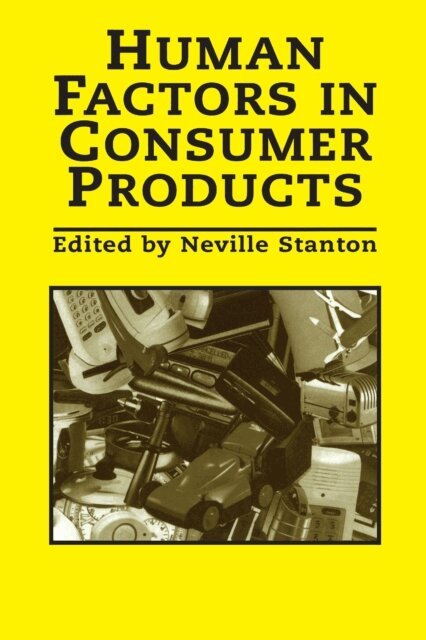 Neville A. Stanton - Human Factors In Consumer Products, E-bok
