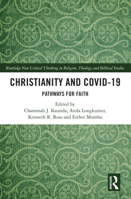 Esther Mombo, Kenneth R. Ross, Atola Longkumer, Chammah J. Kaunda - Christianity and COVID-19, E-bok