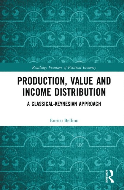 Enrico Bellino - Production, Value and Income Distribution, E-bok
