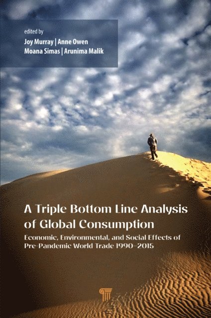 Arunima Malik, Moana Simas, Anne Owen, Joy Murray - Triple Bottom Line Analysis of Global Consumption, E-bok