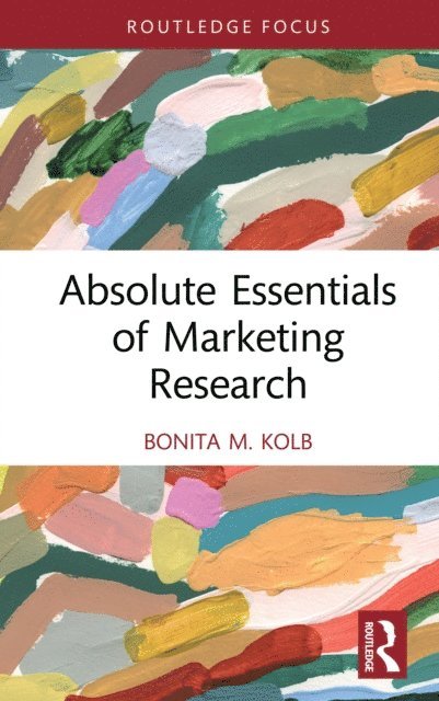 Bonita M. Kolb - Absolute Essentials of Marketing Research, E-bok