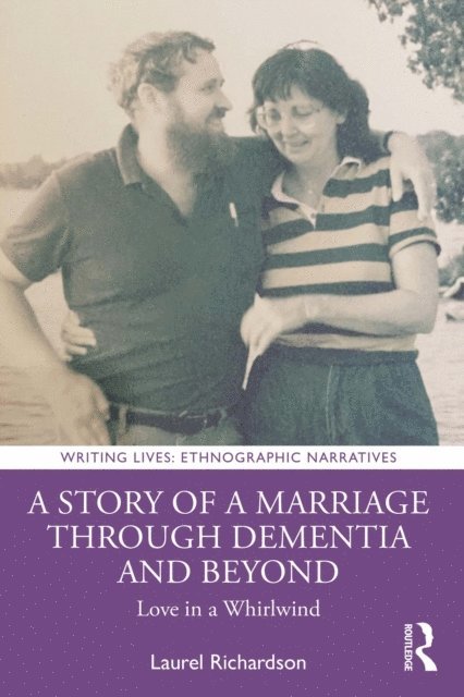 Laurel Richardson - Story of a Marriage Through Dementia and Beyond, E-bok