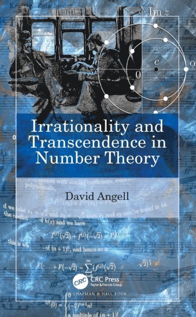 David Angell - Irrationality and Transcendence in Number Theory, E-bok. Tillgänglighet: Lägg i varukorg