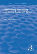 Understanding and Assisting Low-Income Women with Cancer