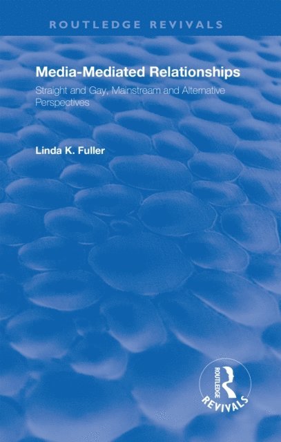 Linda K Fuller, B Lee Cooper, Frank Hoffmann - Media-Mediated Relationships, E-bok