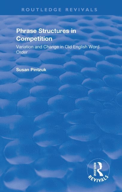 Susan Pintzuk - Phrase Structures in Competition, E-bok